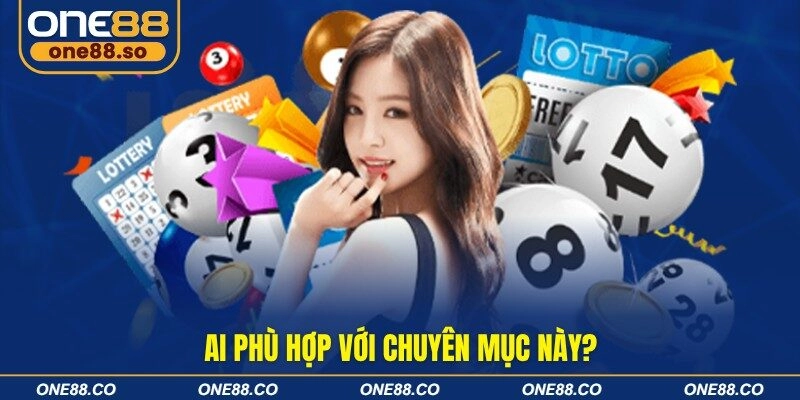 Ai phù hợp với chuyên mục này?