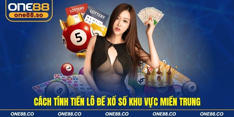 Cách tính tiền lô đề miền Nam