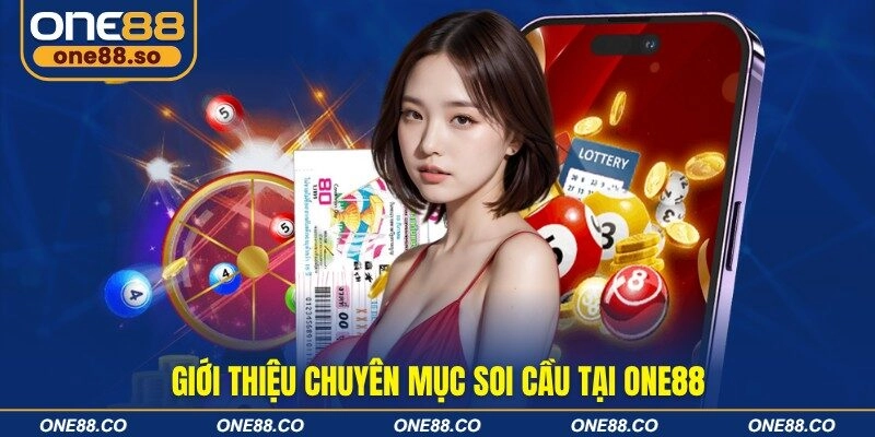 Giới thiệu chuyên mục soi cầu tại ONE88